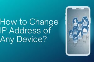 How to Change IP Address of Any Device?