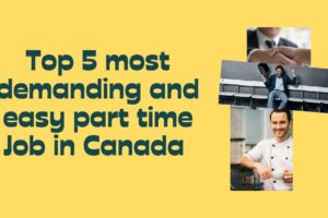 Top 5 most demanding and easy part time Job in Canada for International Students
